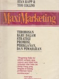 MaxiMarketing : terobosan baru dalam strategi promosi, periklanan, dan pemasaran.STIE