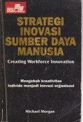 Strategi inovasi sumber daya manusia: mengubah kreativitas individu menjadi inovasi organisasi