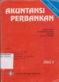 Akuntansi Perbankan: Akuntansi Transaksi Bank Dalam Valuta Asing Jilid 2 Edisi 3