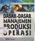 Dasar-dasar Manajemen Produksi & Operasi. Edisi Pertama