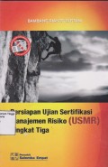 Persiapan Ujian Sertifikasi Mananjemen Risiko (USMR) Tingkat Tiga