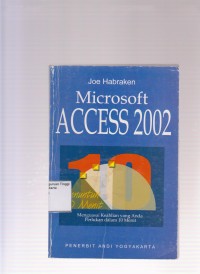 Microsoft access 2002: menguasai keahlian yang anda perlukan dalam 10 menit