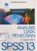 Analisis data penelitian menggunakan SPSS 13.