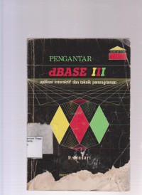 Pengantar dbase III: aplikasi interaktif dan teknik pemrograman