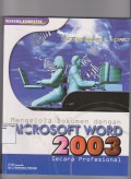 Mengelola Dokumen dengan Microsoft Word 2003 Secara Profesional