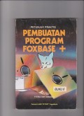 Petunjuk Praktis Pembuatan Program FoxBase +. STIE