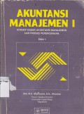 Akuntansi Manajemen I : Konsep Dasar Akuntansi Manajemen dan Proses Perencanaan.STIE