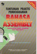 Tuntunan praktis pemrograman bahasa assembly : menggunakan turbo assembler pada BIOS IBM-PC.