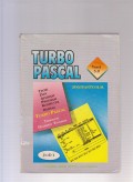 Turbo pascal: teori dan aplikasi program komputer bahasa turbo pascal termasuk database toolbox  jilid 1