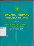Undang-undang perpajakan 1995 dan peraturan pelaksanaan undang-undang (KUHP,PPH,PPN). (1995)